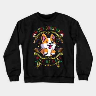 Merry Dogstmas And Merry Xmas Crewneck Sweatshirt